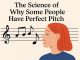 The Science of Why Some People Have Perfect Pitch